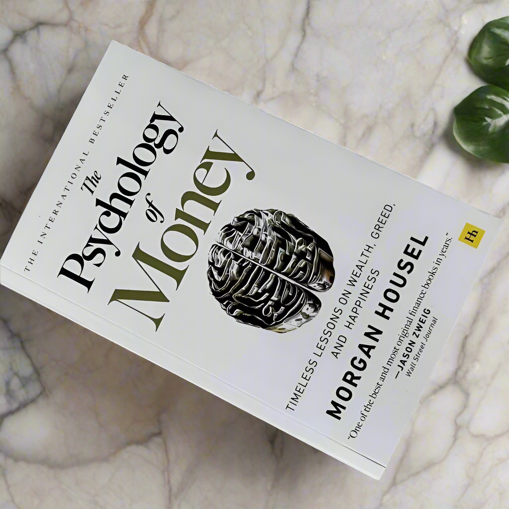 The Psychology of Money: Timeless Lessons on Wealth, Greed, and Happiness Finance