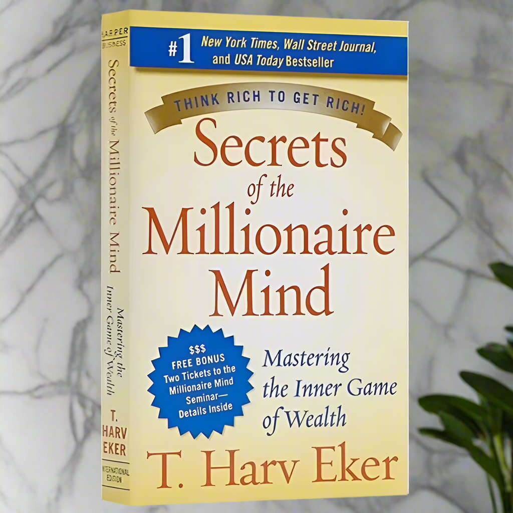 Secrets of the Millionaire Mind By T. Harv Eker